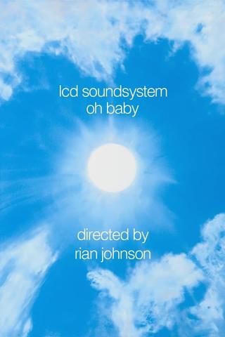 LCD Soundsystem: Oh Baby poster