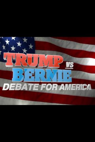 Trump vs. Bernie: Debate for America poster