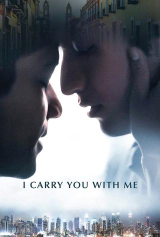 I Carry You with Me poster