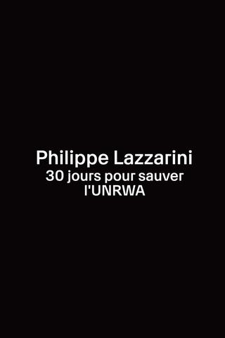 Philippe Lazzarini, 30 jours pour sauver l’UNRWA poster