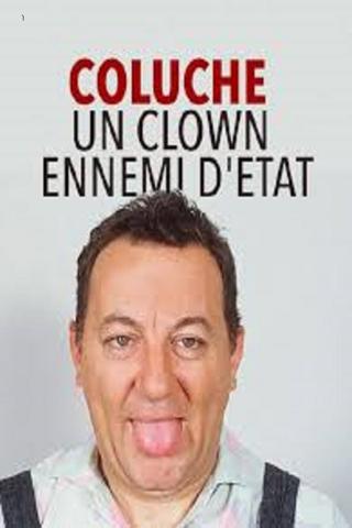 Coluche : Un Clown ennemi d'État poster