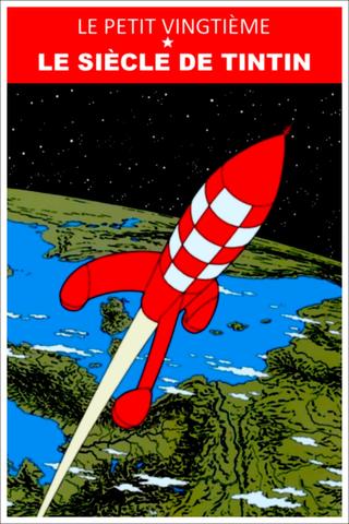 Le Petit Vingtième : le siècle de Tintin poster