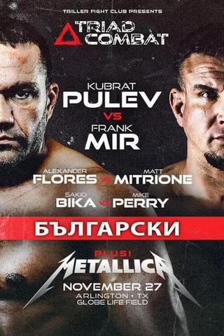Triller Fight Club Presents: Triad Combat - Pulev vs. Mir poster