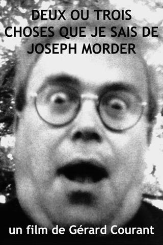 2 ou 3 choses que je sais de Joseph Morder poster