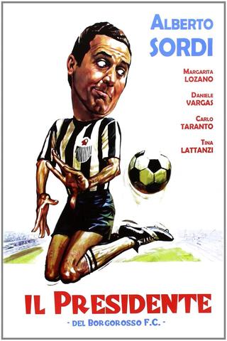 Il presidente del Borgorosso Football Club poster
