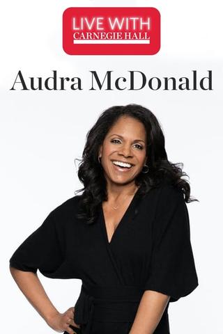 Live with Carnegie Hall: Audra McDonald poster