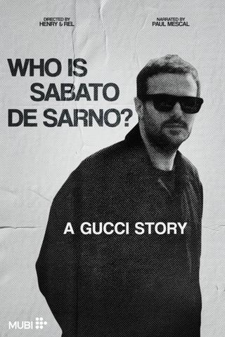 Who is Sabato De Sarno? A Gucci Story poster