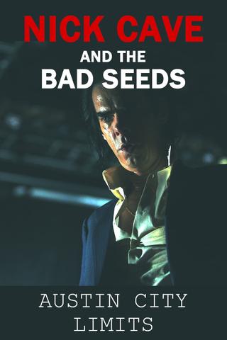 Nick Cave & The Bad Seeds: Austin City Limits poster