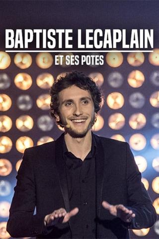 Baptiste Lecaplain et ses potes : Le spectacle poster