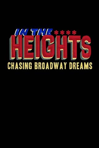 In the Heights: Chasing Broadway Dreams poster