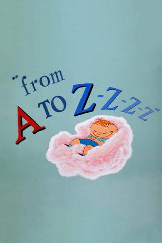 From A to Z-Z-Z-Z poster