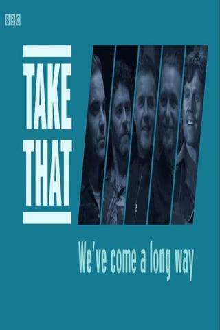 Take That: We've Come a Long Way poster