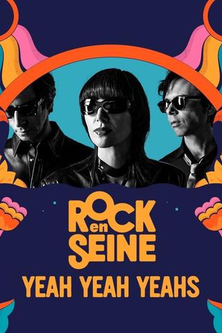 Yeah Yeah Yeahs - Rock en Seine 2023 poster