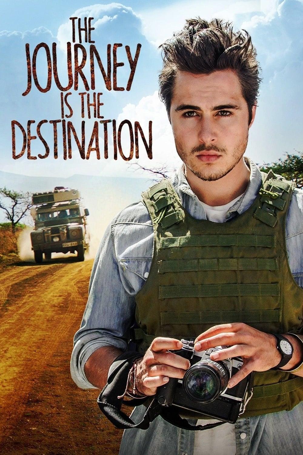 The Journey Is the Destination poster
