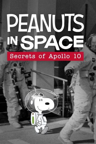 Peanuts in Space: Secrets of Apollo 10 poster