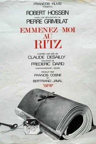 Emmenez-moi au Ritz poster