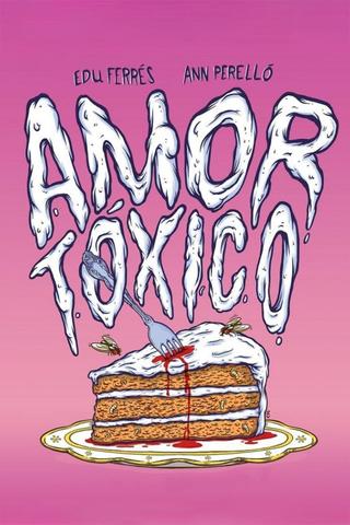 Amor tóxico poster