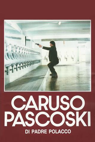 Caruso Pascoski (di padre polacco) poster
