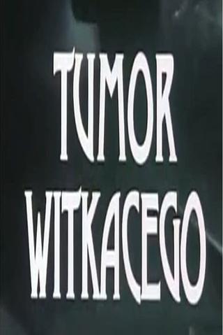 Tumor Witkacego poster