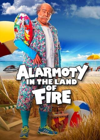 Alarmoty in the Land of Fire poster