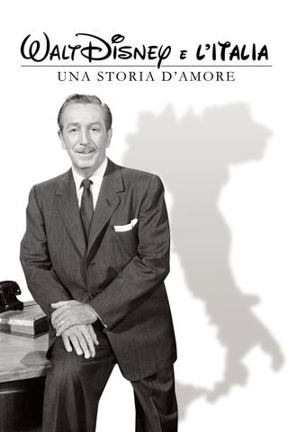 Walt Disney e l'Italia - Una storia d'amore poster