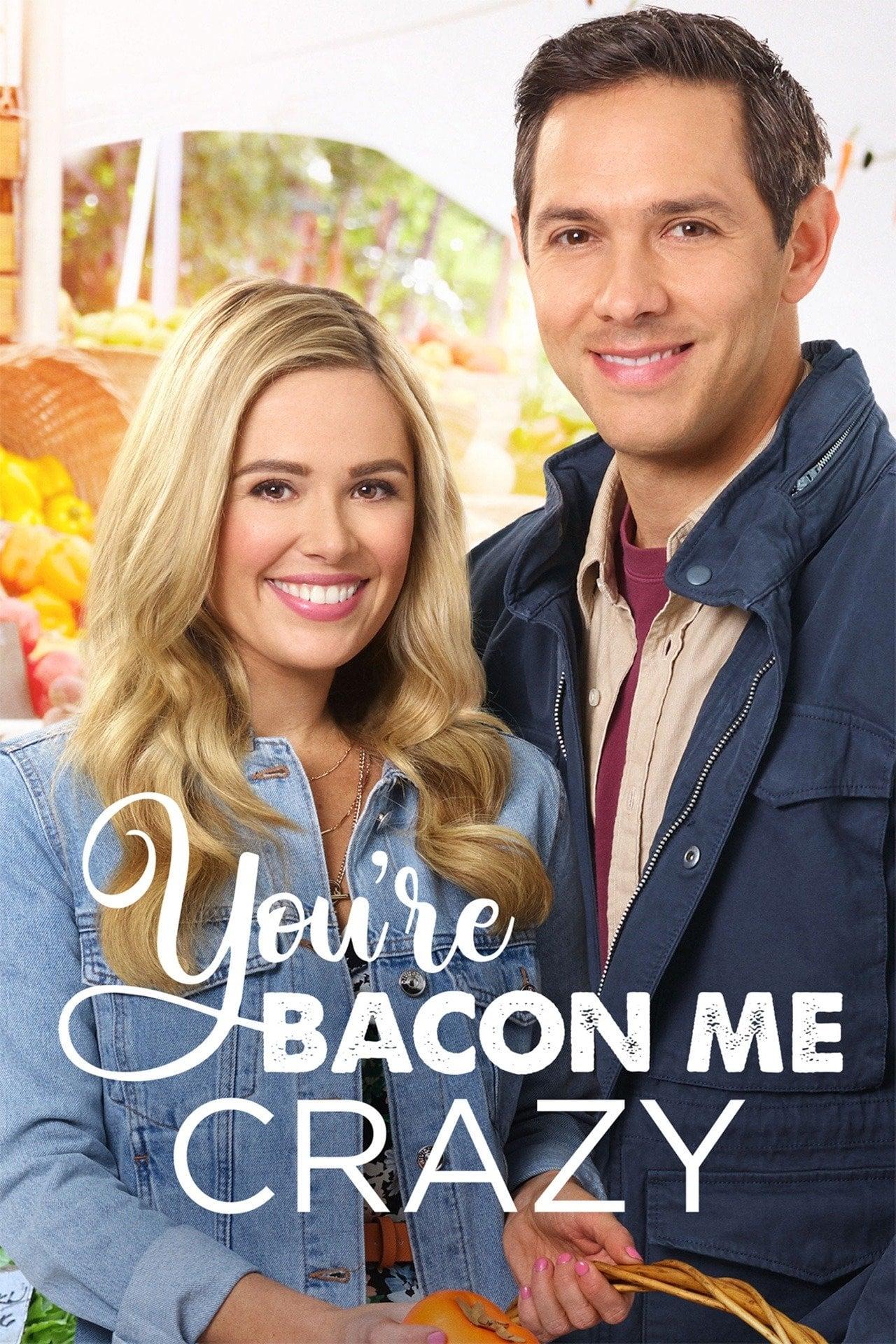 You're Bacon Me Crazy poster