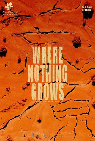Where Nothing Grows poster