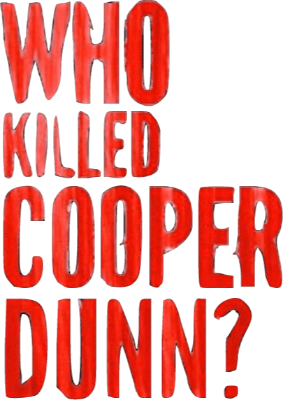 Who Killed Cooper Dunn? logo