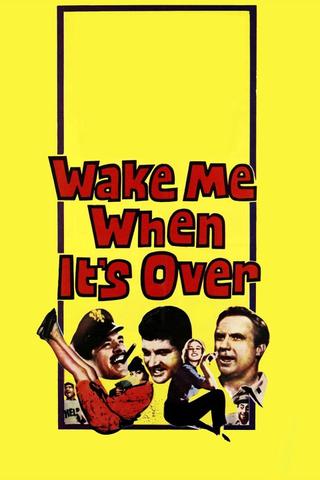 Wake Me When It's Over poster