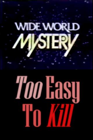 Too Easy to Kill poster