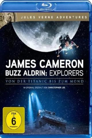 James Cameron & Buzz Aldrin: Explorers - Von der Titanic bis zum Mond poster
