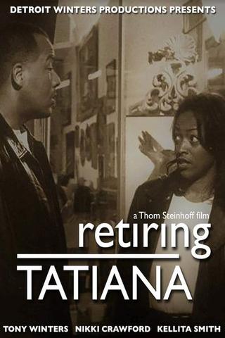 Retiring Tatiana poster