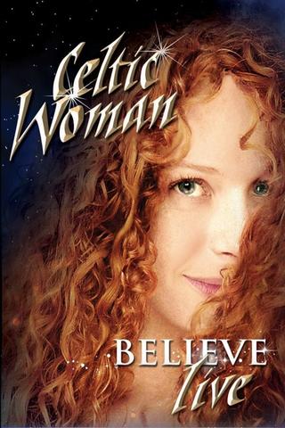 Celtic Woman: Believe poster
